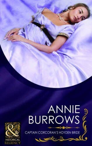 Captain Corcoran’s Hoyden Bride (Mills & Boon His by Burrows, Annie Paperback Book Pre-Owned English