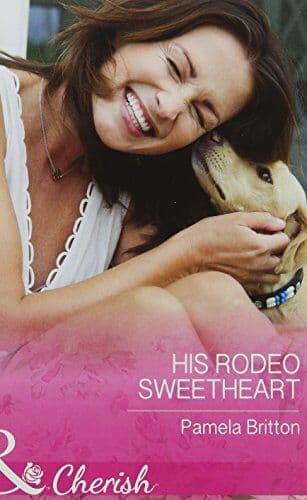 His Rodeo Sweetheart: 2 (Cowboys in Uniform) by Britton, Pamela Paperback Book Pre-Owned English