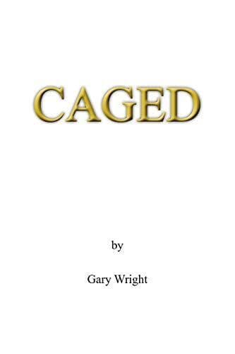 Caged by Wright, Gary Paperback Book Pre-Owned English