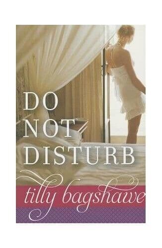 By Bagshawe, Tilly [ [ Do Not Disturb ] ] May-2013[ Paperb by Bagshawe, Tilly Paperback Book Pre-Owned English