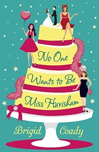 No One Wants to Be Miss Havisham: A h, Coady, Brigid Paperback Book Pre-Owned English