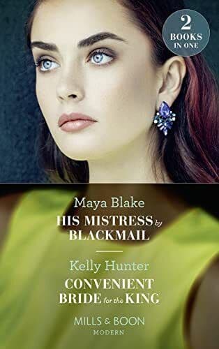 His Mistress By Blackmail / Convenient Bride For The King: H by Hunter, Kelly Paperback Book Pre-Owned English