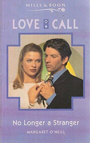 No Longer a Stranger (Love on Call S.) by O’Neill, Margaret Paperback Book Pre-Owned English