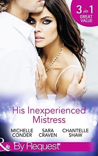 His Inexperienced Mistress: Girl Behind the Scandalou by Michelle Conder / Sa Paperback Book Pre-Owned English