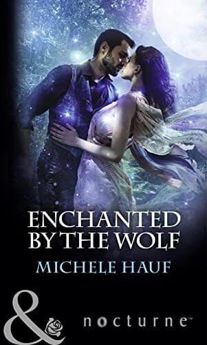 Enchanted By The Wolf (Nocturne) by Hauf, Michele Paperback Book Pre-Owned English