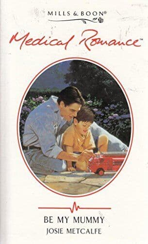Be My Mummy (Mills & Boon Medical), Metcalfe, Josie Paperback Book Pre-Owned English
