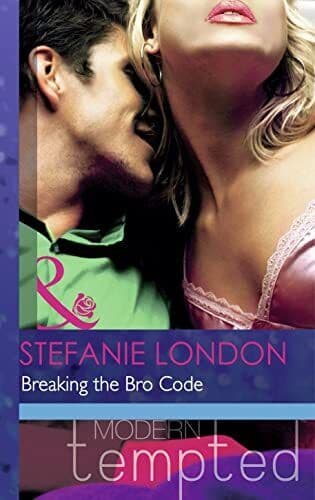 Breaking the Bro Code by Stefanie London Paperback Book Pre-Owned English