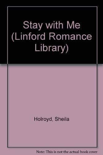 Stay With Me (Linford Romance Library) by Holroyd, Sheila Paperback Book Pre-Owned English