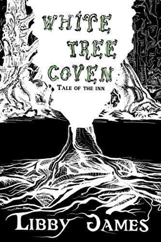 White Tree Coven: Tale of The Inn: 1 by James, Libby Paperback Book Pre-Owned English