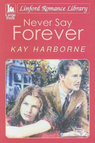 Never Say Forever (Linford Romance) by Harborne, Kay  Paperback Book Pre-Owned English