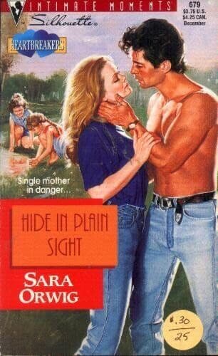 Hide In Plain Sight: 679 (Silhouette Intimate Moments) by Orwig, Sara Paperback Book Pre-Owned English