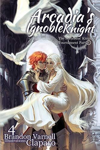 Arcadia’s Ignoble Knight, Volume 4:, Varnell, Brando Paperback Book Pre-Owned English