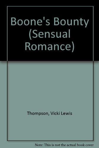 Boone’s Bounty (Sensual Romance S.) by Thompson, Vicki Lewis Paperback Book Pre-Owned English