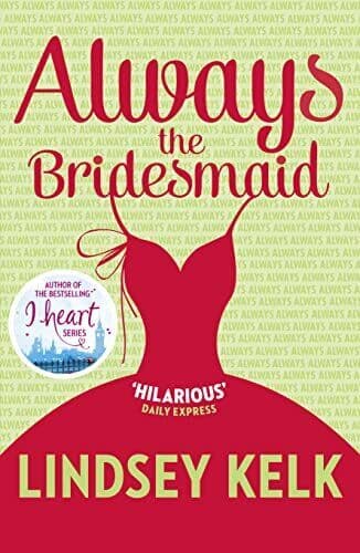 Always the Bridesmaid by Kelk, Lindsey Paperback Book Pre-Owned English