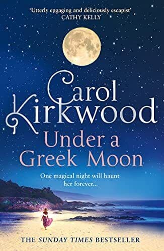 Under a Greek Moon: The perfect escapist read from the Sun by Kirkwood, Carol Paperback Book Pre-Owned English