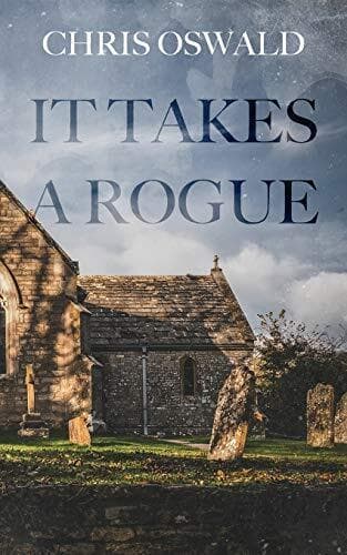 It Takes A Rogue: 2 (The Dorset Chron, Oswald, Chris Paperback Book Pre-Owned English