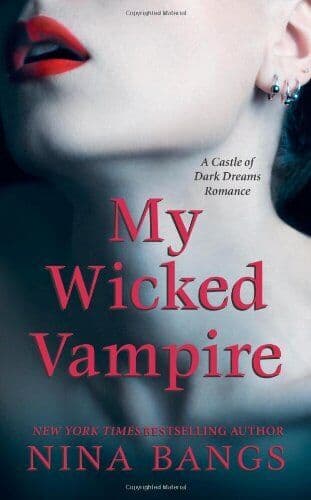 My Wicked Vampire (Castle of Dark Dreams) by Bangs, Nina Paperback Book Pre-Owned English