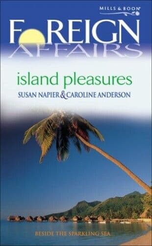 Island Pleasures (Foreign Affairs S.) by Anderson, Caroline Paperback Book Pre-Owned English