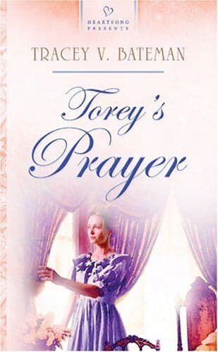 Torey&#8217;s Prayer: 0588 (Heartsong Pre, Bateman, Tracey Paperback Book Pre-Owned English