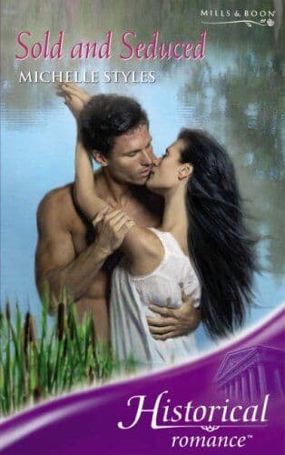 Sold and Seduced (Mills & Boon Historical) by Styles, Michelle Paperback Book Pre-Owned English