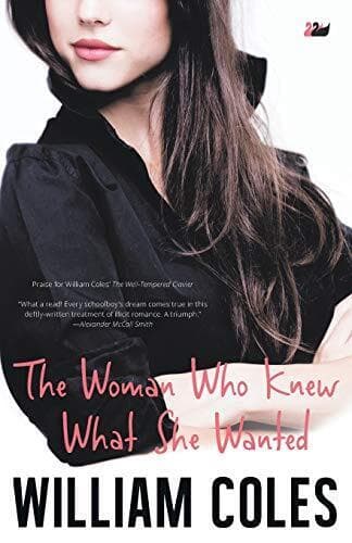 The Woman Who Knew What She Wanted, Coles, William Paperback Book Pre-Owned English