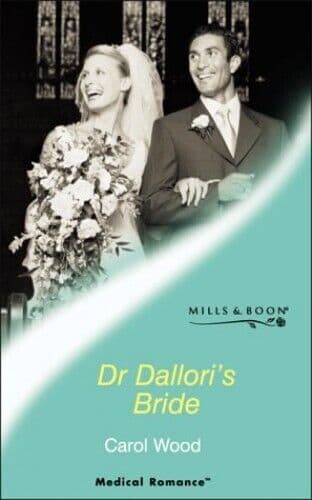 Dr.Dallori’s Bride (Mills & Boon Medical), Wood, Carol Paperback Book Pre-Owned English