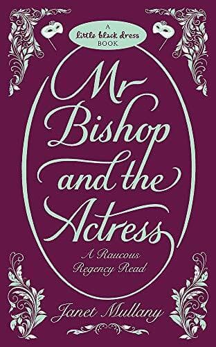 Mr Bishop and the Actress (Raucous Regency Reads) by Mullany, Janet Paperback Book Pre-Owned English