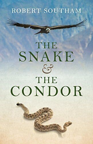 The Snake and the Condor, Robert Southam Paperback Book Pre-Owned English