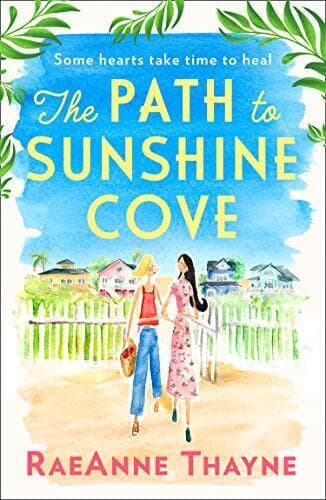 The Path To Sunshine Cove: The most, Thayne, RaeAnne Paperback Book Pre-Owned English