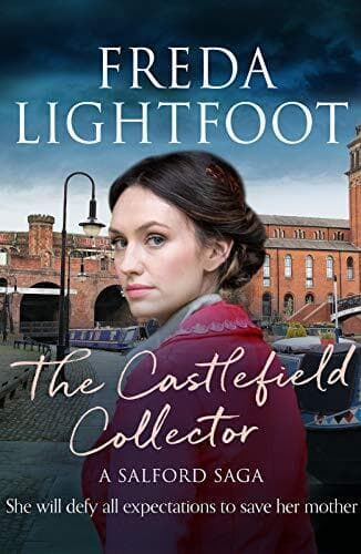 The Castlefield Collector (Salford Saga) (A Salford Saga) by Freda Lightfoot The Paperback Book Pre-Owned English