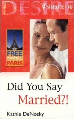 Did You Say Married?! (Silhouette D, DeNosky, Kathie Paperback Book Pre-Owned English