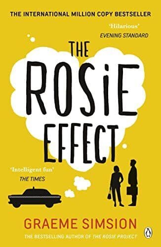 The Rosie Effect (The Rosie Project Series) by Simsion, Graeme Paperback Book Pre-Owned English