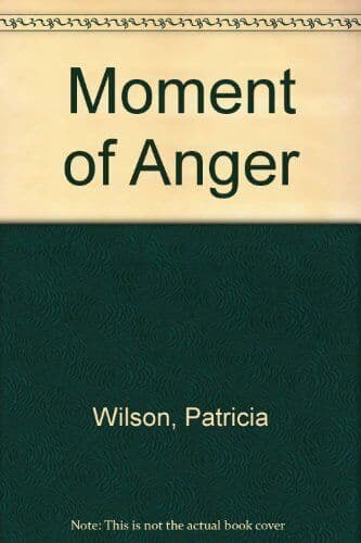 Moment of Anger by Wilson, Patricia Paperback Book Pre-Owned English