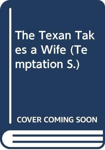 The Texan Takes a Wife (Temptation , Rolofson, Krist Paperback Book Pre-Owned English