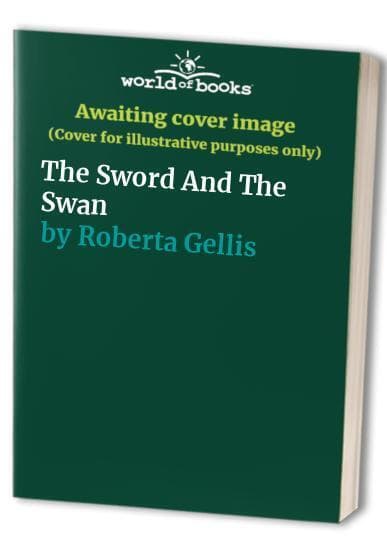 The Sword And The Swan by Roberta Gellis Paperback Book Pre-Owned English