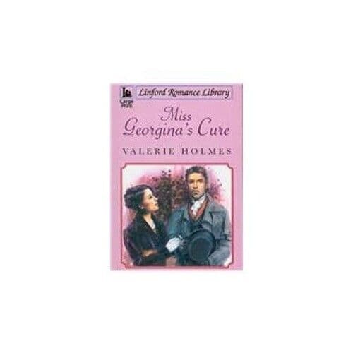 Miss Georgina’s Cure (Linford Romance) by Holmes, Valerie Paperback Book Pre-Owned English