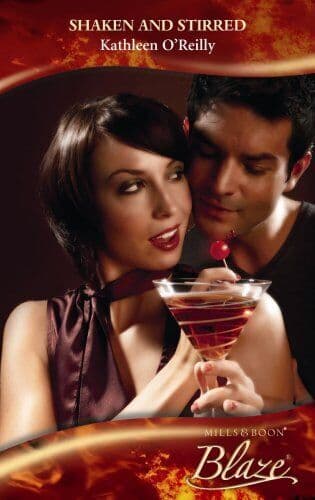 Shaken and Stirred (Mills & Boon Blaze) by Kathleen O’ Reilly Paperback Book Pre-Owned English