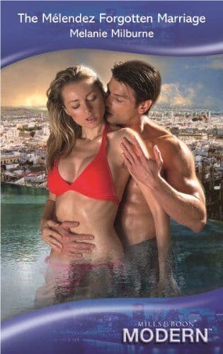 The Mélendez Forgotten Marriage (Mills & Boon by Melanie Milburne Paperback Book Pre-Owned English