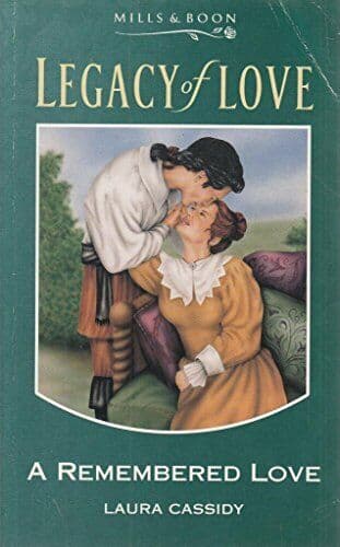 A Remembered Love (Legacy of Love S.), Cassidy, Laura Paperback Book Pre-Owned English