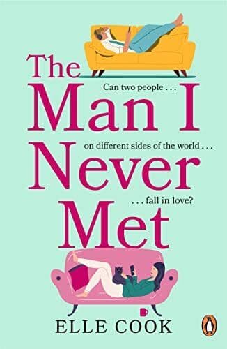 The Man I Never Met: The perfect romance, Cook, Elle Paperback Book Pre-Owned English