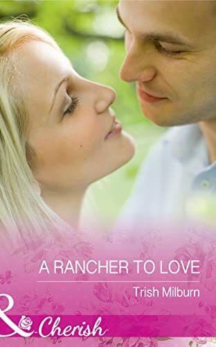 A Rancher To Love (Blue Falls, Texas, 8) by Milburn, Trish Paperback Book Pre-Owned English