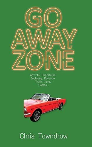 Go Away Zone: A romantic small town, Towndrow, Chris Paperback Book Pre-Owned English