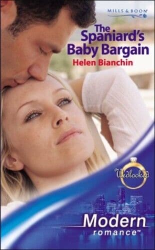 The Spaniard’s Baby Bargain (Mills & Boon Modern) by Bianchin, Helen Paperback Book Pre-Owned English