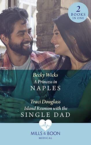 A Princess In Naples / Island Reunion With The Single Dad: by Douglass, Traci Paperback Book Pre-Owned English