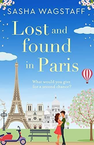 Lost and Found in Paris: A feel-good and unputdownable roma by Sasha Wagstaff Paperback Book Pre-Owned English
