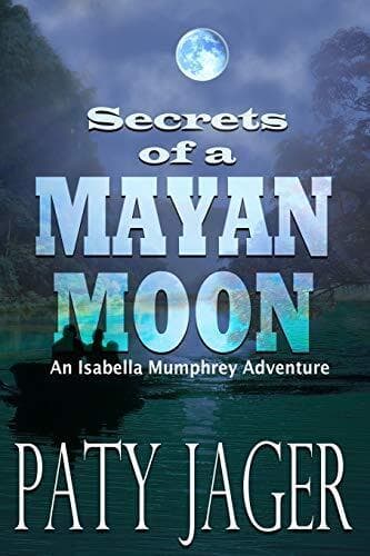 Secrets of a Mayan Moon (1) (Isabella M, Jager, Paty Paperback Book Pre-Owned English