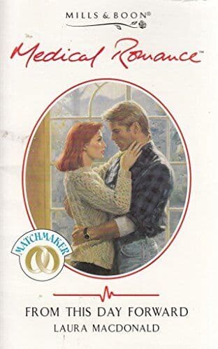 From This Day Forward (Mills & Boon, MacDonald, Laur Paperback Book Pre-Owned English
