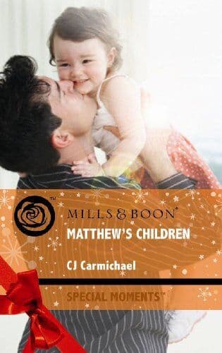 Matthew’s Children (Mills & Boon Special Moments) by Carmichael, C.J. Paperback Book Pre-Owned English
