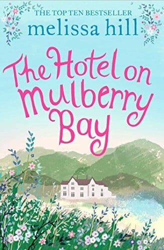 The Hotel on Mulberry Bay by Melissa Hill Paperback Book Pre-Owned English
