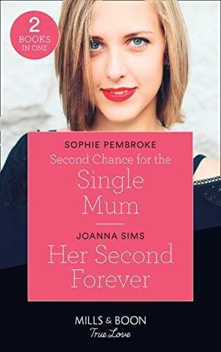 Second Chance For The Single Mum / Her Second Forever: Second by Sims, Joanna Paperback Book Pre-Owned English
